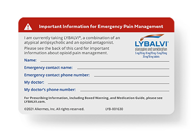 LYBALVI® (olanzapine and samidorphan) Patient Safety Card